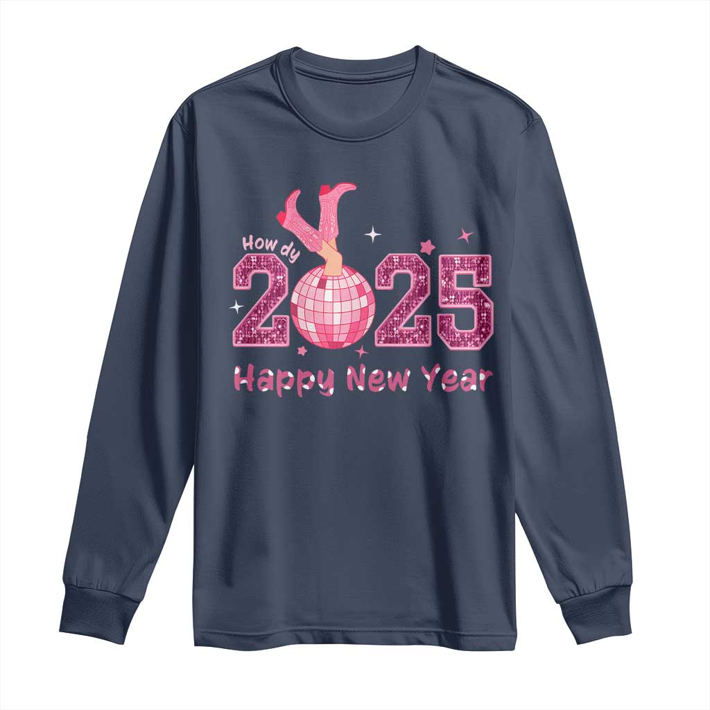 Funny Howdy 2025 Happy New Year Long Sleeve Shirt Cowgirl New Year's Eve Party Disco Ball