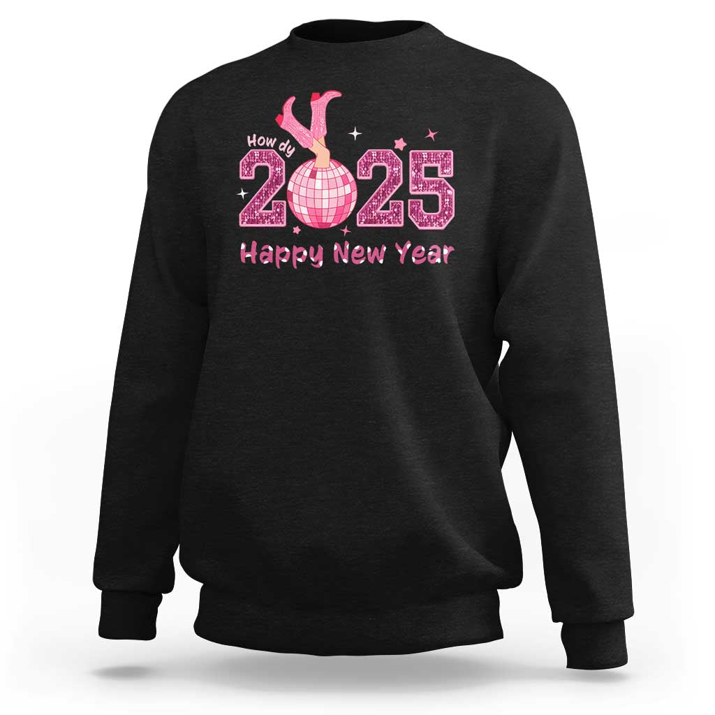 Funny Howdy 2025 Happy New Year Sweatshirt Cowgirl New Year's Eve Party Disco Ball