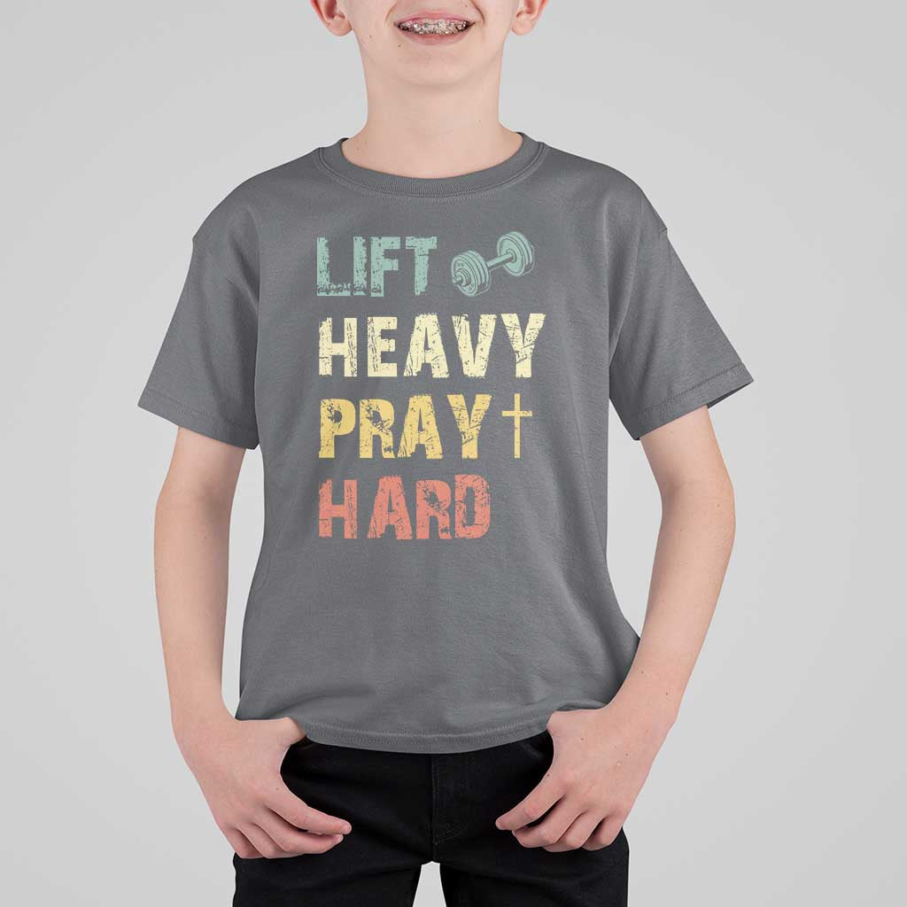 Lift Heavy Pray Hard T Shirt For Kid Christian Workout Jesus Gym Lifting Retro Cross - Wonder Print Shop