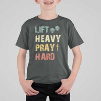 Lift Heavy Pray Hard T Shirt For Kid Christian Workout Jesus Gym Lifting Retro Cross - Wonder Print Shop