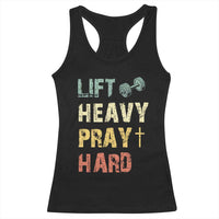 Lift Heavy Pray Hard Racerback Tank Top Christian Workout Jesus Gym Lifting Retro Cross - Wonder Print Shop
