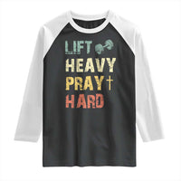 Lift Heavy Pray Hard Raglan Shirt Christian Workout Jesus Gym Lifting Retro Cross - Wonder Print Shop