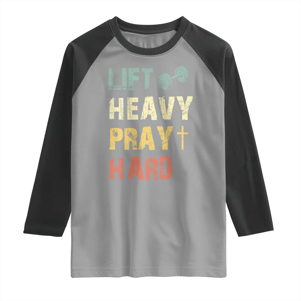Lift Heavy Pray Hard Raglan Shirt Christian Workout Jesus Gym Lifting Retro Cross - Wonder Print Shop