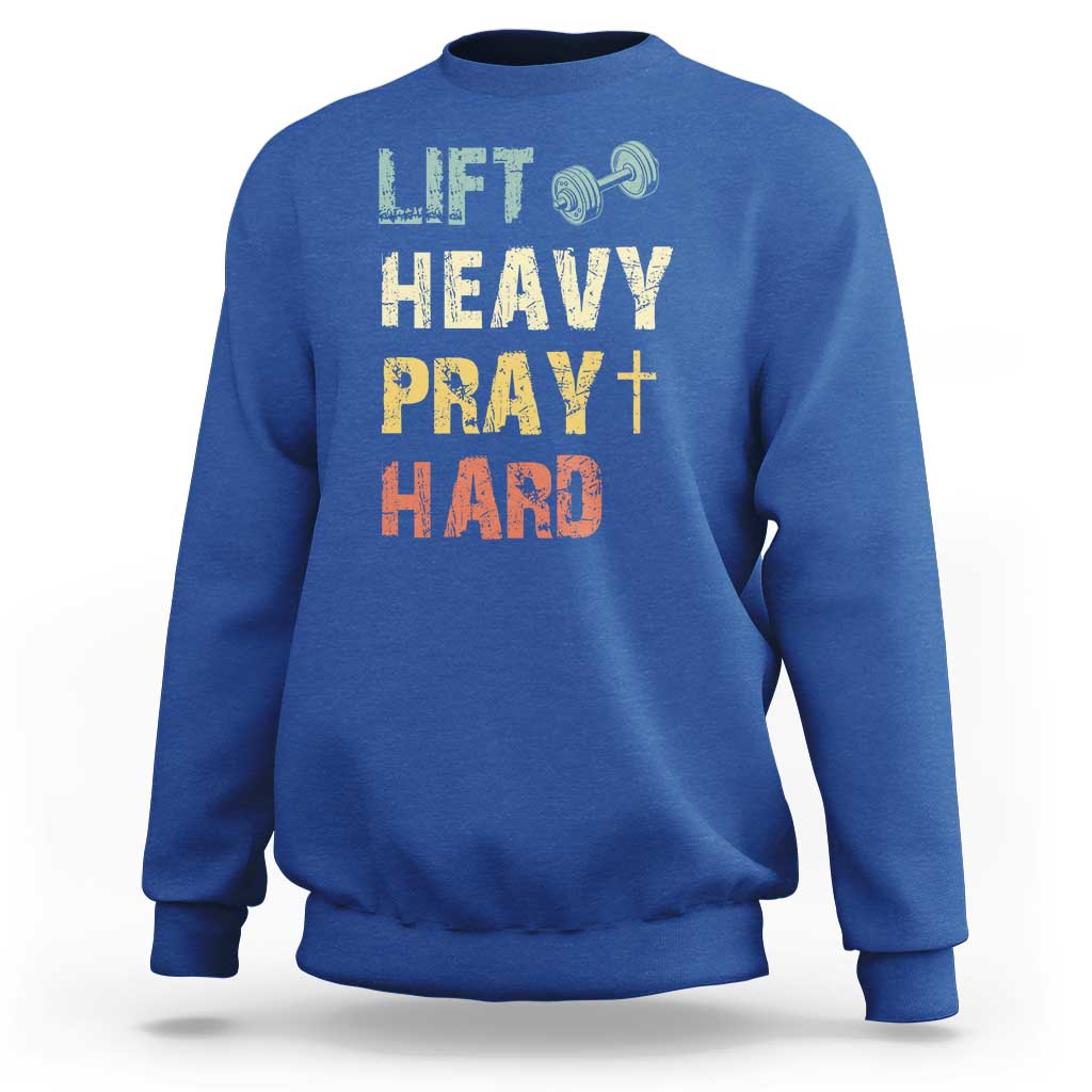 Lift Heavy Pray Hard Sweatshirt Christian Workout Jesus Gym Lifting Retro Cross - Wonder Print Shop