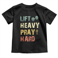 Lift Heavy Pray Hard Toddler T Shirt Christian Workout Jesus Gym Lifting Retro Cross - Wonder Print Shop