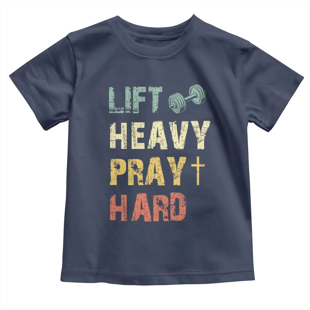 Lift Heavy Pray Hard Toddler T Shirt Christian Workout Jesus Gym Lifting Retro Cross - Wonder Print Shop