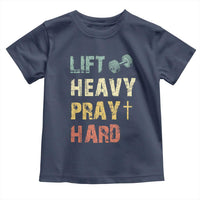 Lift Heavy Pray Hard Toddler T Shirt Christian Workout Jesus Gym Lifting Retro Cross - Wonder Print Shop
