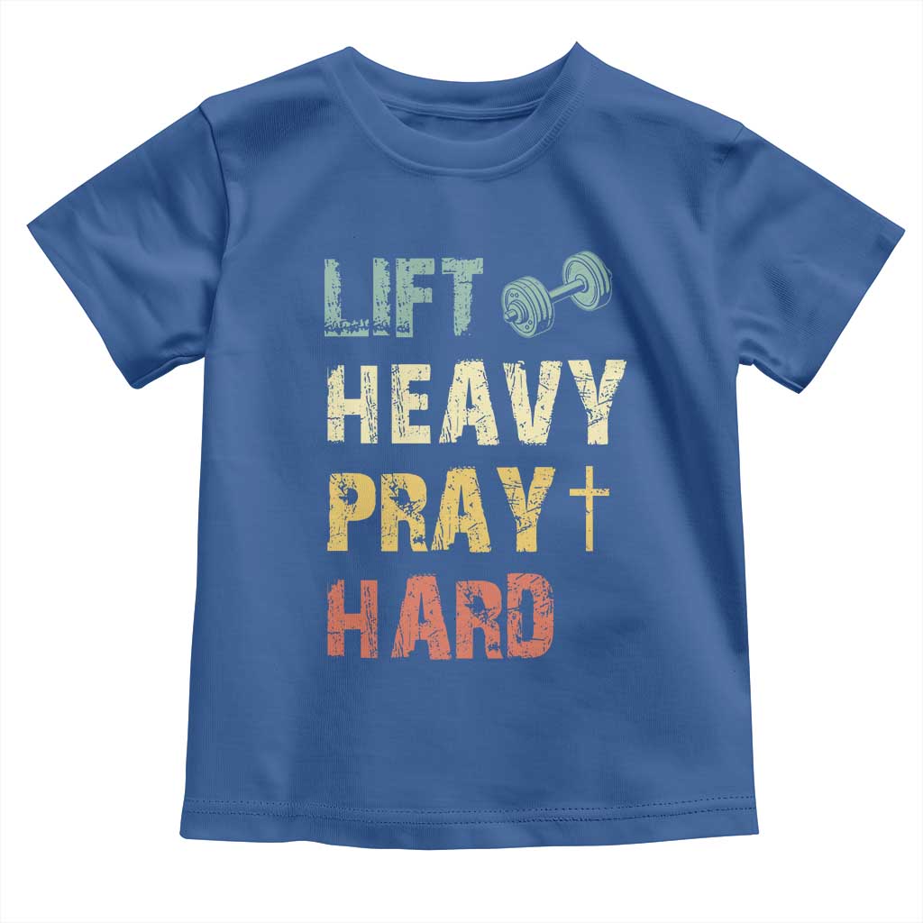 Lift Heavy Pray Hard Toddler T Shirt Christian Workout Jesus Gym Lifting Retro Cross - Wonder Print Shop