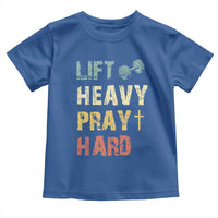 Lift Heavy Pray Hard Toddler T Shirt Christian Workout Jesus Gym Lifting Retro Cross - Wonder Print Shop