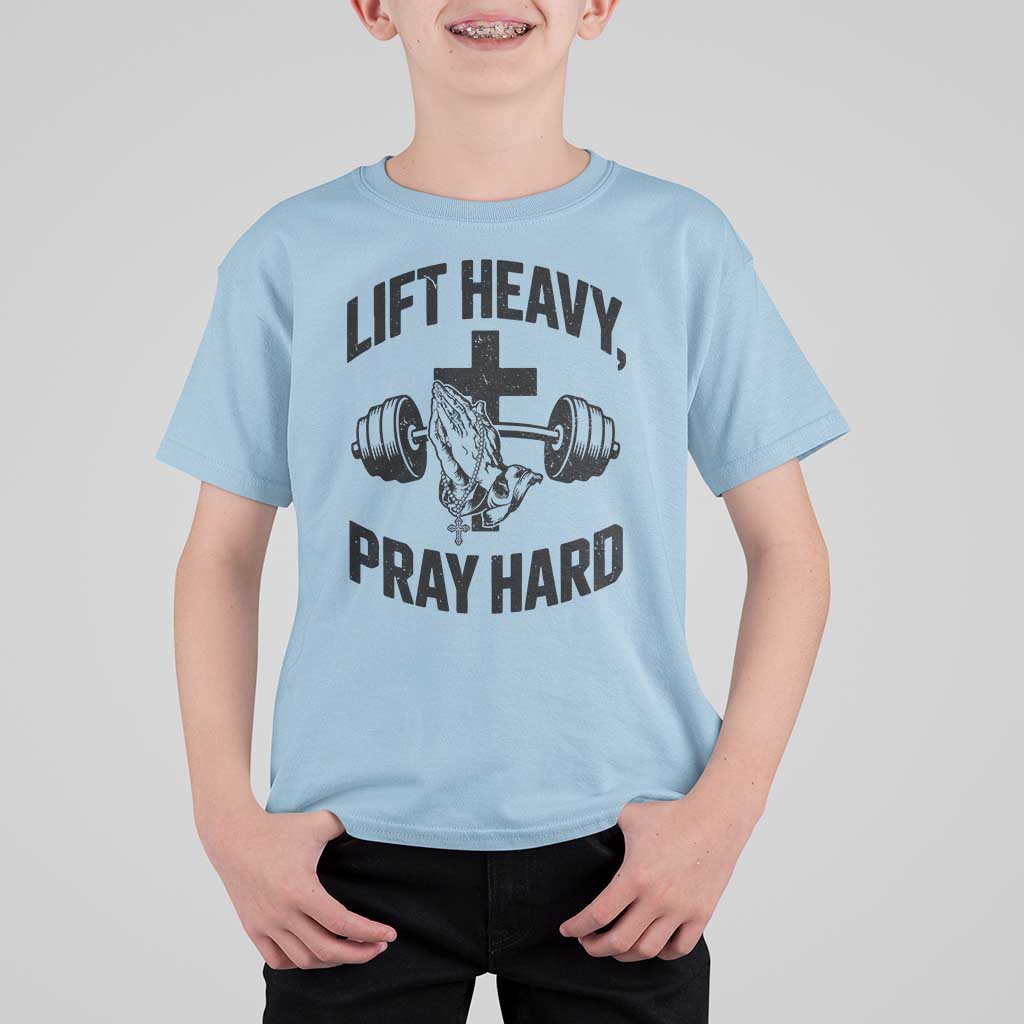 Lift Heavy Pray Hard T Shirt For Kid Christian Workout Jesus Gym Lifting - Wonder Print Shop