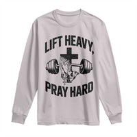 Lift Heavy Pray Hard Long Sleeve Shirt Christian Workout Jesus Gym Lifting - Wonder Print Shop
