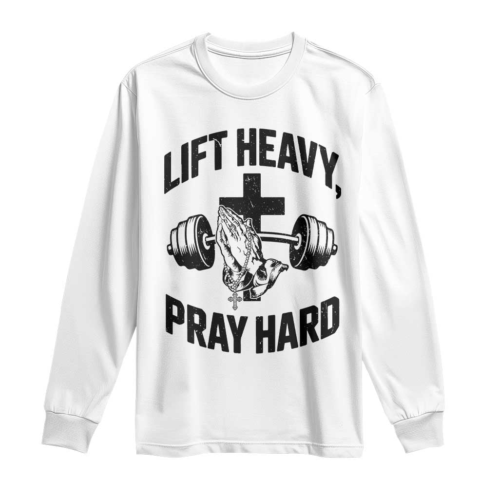 Lift Heavy Pray Hard Long Sleeve Shirt Christian Workout Jesus Gym Lifting - Wonder Print Shop