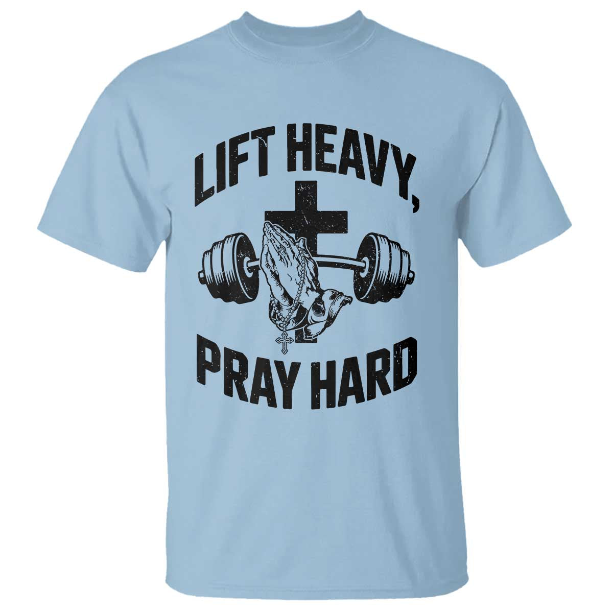 Lift Heavy Pray Hard T Shirt Christian Workout Jesus Gym Lifting - Wonder Print Shop