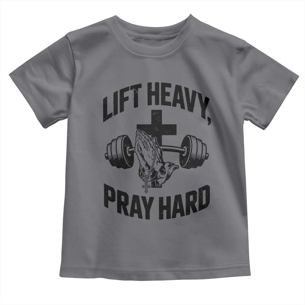 Lift Heavy Pray Hard Toddler T Shirt Christian Workout Jesus Gym Lifting - Wonder Print Shop