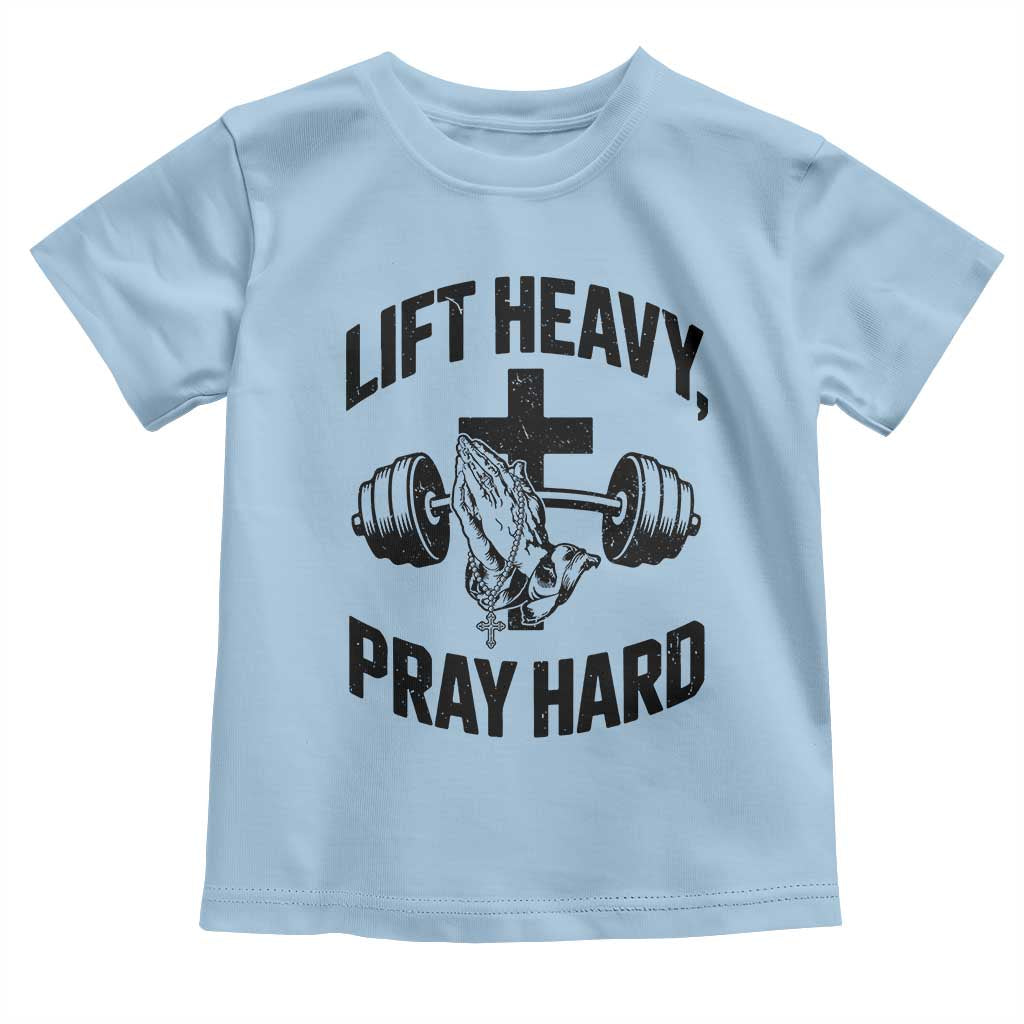 Lift Heavy Pray Hard Toddler T Shirt Christian Workout Jesus Gym Lifting - Wonder Print Shop