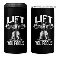Funny Lift You Fools 4 in 1 Can Cooler Tumbler Swole Wizard Weightlifting Bodybuilding Gym Fitness - Wonder Print Shop