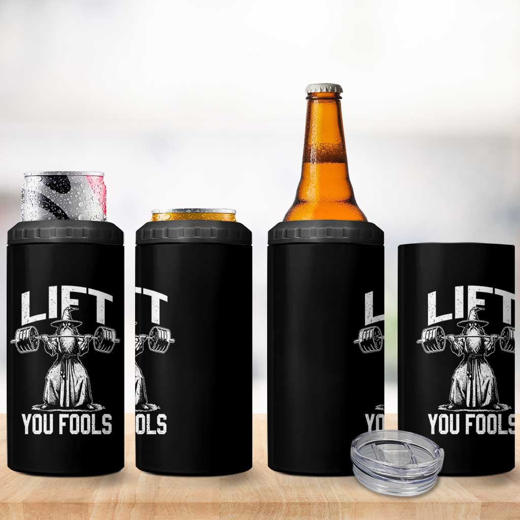 Funny Lift You Fools 4 in 1 Can Cooler Tumbler Swole Wizard Weightlifting Bodybuilding Gym Fitness - Wonder Print Shop