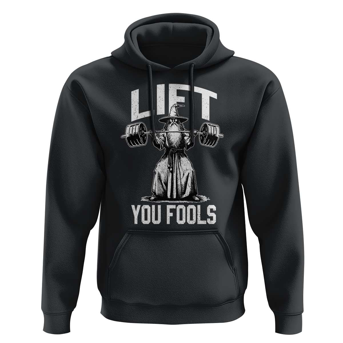 Funny Lift You Fools Hoodie Swole Wizard Weightlifting Bodybuilding Gym Fitness - Wonder Print Shop