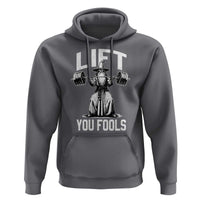 Funny Lift You Fools Hoodie Swole Wizard Weightlifting Bodybuilding Gym Fitness - Wonder Print Shop