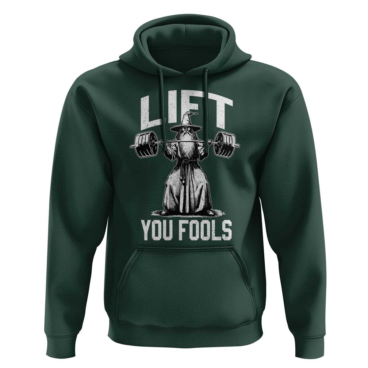 Funny Lift You Fools Hoodie Swole Wizard Weightlifting Bodybuilding Gym Fitness - Wonder Print Shop