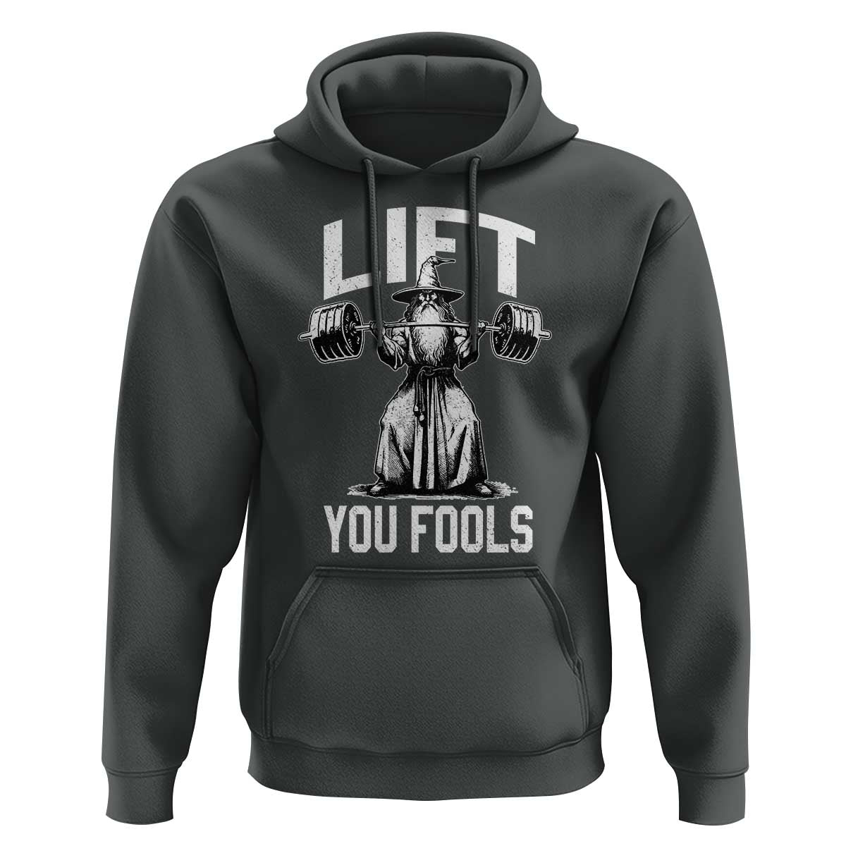 Funny Lift You Fools Hoodie Swole Wizard Weightlifting Bodybuilding Gym Fitness - Wonder Print Shop