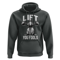 Funny Lift You Fools Hoodie Swole Wizard Weightlifting Bodybuilding Gym Fitness - Wonder Print Shop