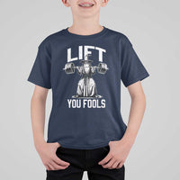 Funny Lift You Fools T Shirt For Kid Swole Wizard Weightlifting Bodybuilding Gym Fitness - Wonder Print Shop