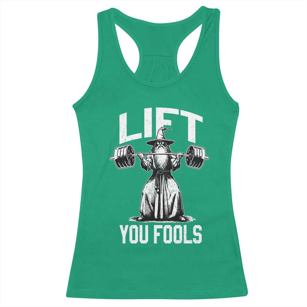 Funny Lift You Fools Racerback Tank Top Swole Wizard Weightlifting Bodybuilding Gym Fitness - Wonder Print Shop