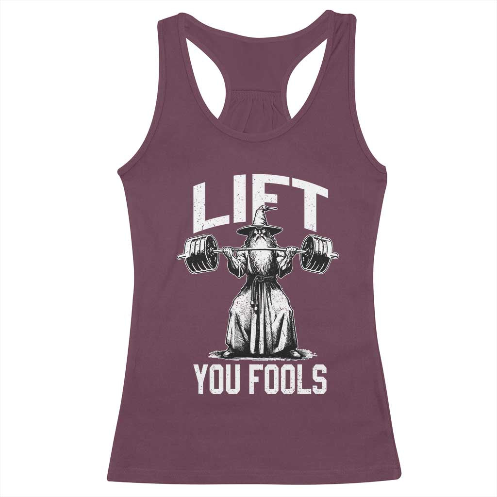 Funny Lift You Fools Racerback Tank Top Swole Wizard Weightlifting Bodybuilding Gym Fitness - Wonder Print Shop