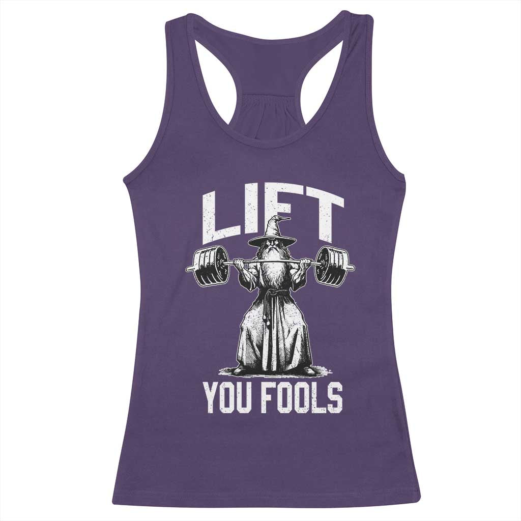 Funny Lift You Fools Racerback Tank Top Swole Wizard Weightlifting Bodybuilding Gym Fitness - Wonder Print Shop