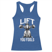 Funny Lift You Fools Racerback Tank Top Swole Wizard Weightlifting Bodybuilding Gym Fitness - Wonder Print Shop
