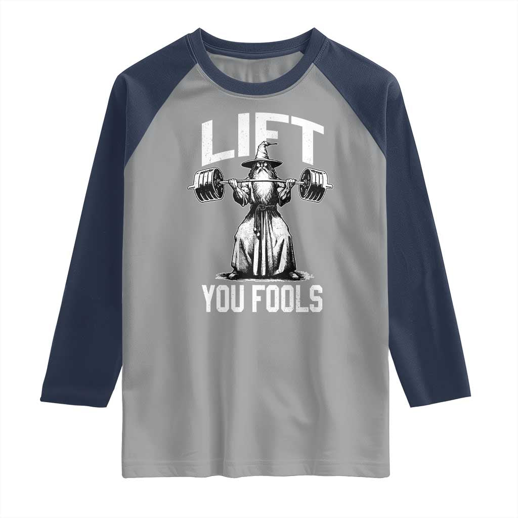 Funny Lift You Fools Raglan Shirt Swole Wizard Weightlifting Bodybuilding Gym Fitness - Wonder Print Shop