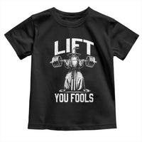 Funny Lift You Fools Toddler T Shirt Swole Wizard Weightlifting Bodybuilding Gym Fitness - Wonder Print Shop