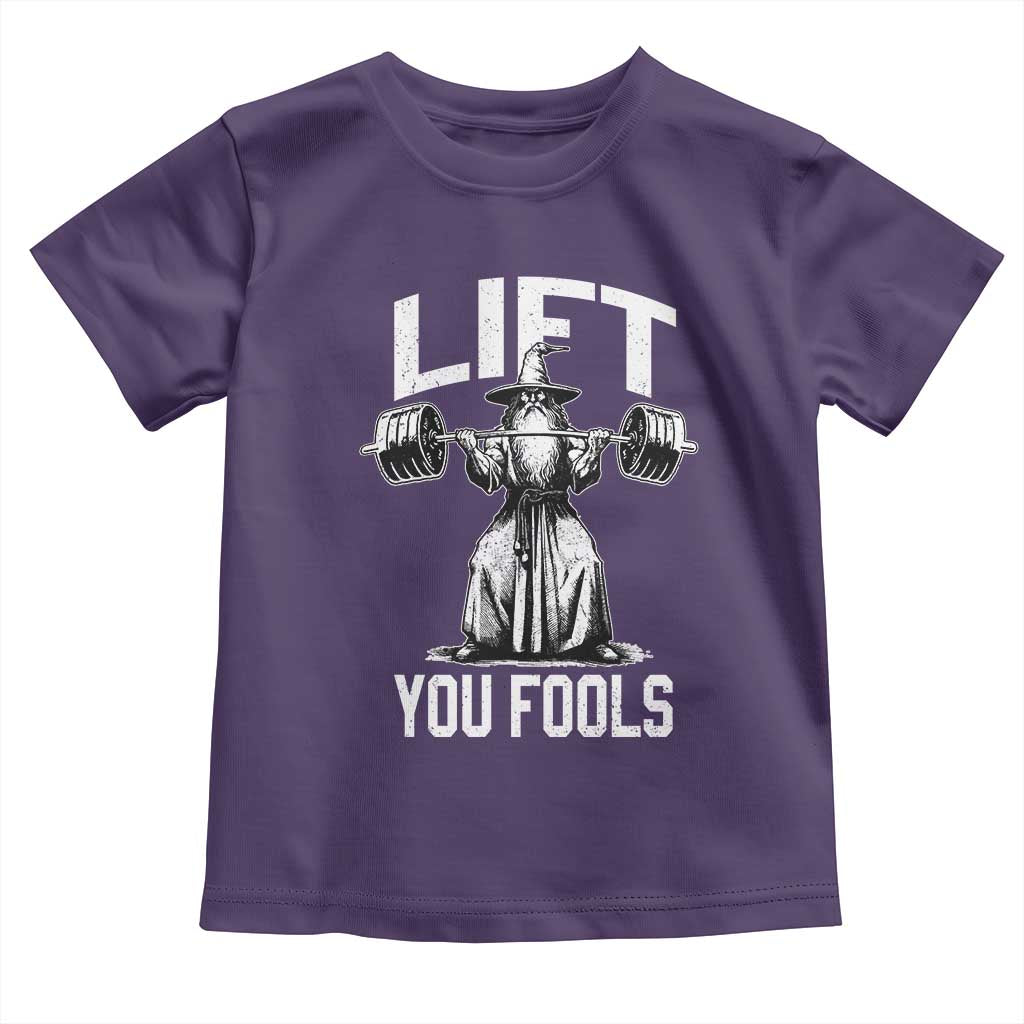 Funny Lift You Fools Toddler T Shirt Swole Wizard Weightlifting Bodybuilding Gym Fitness - Wonder Print Shop