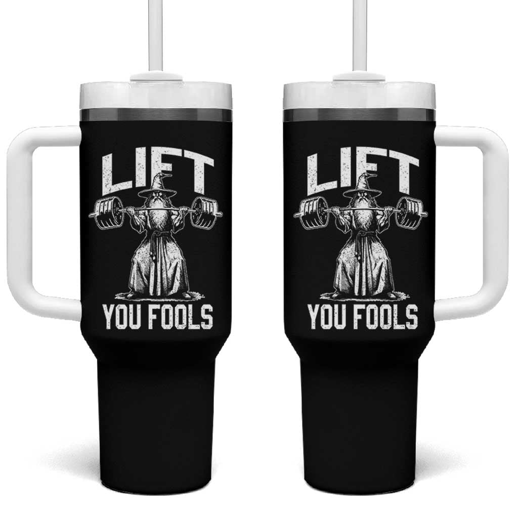 Funny Lift You Fools Tumbler With Handle Swole Wizard Weightlifting Bodybuilding Gym Fitness - Wonder Print Shop