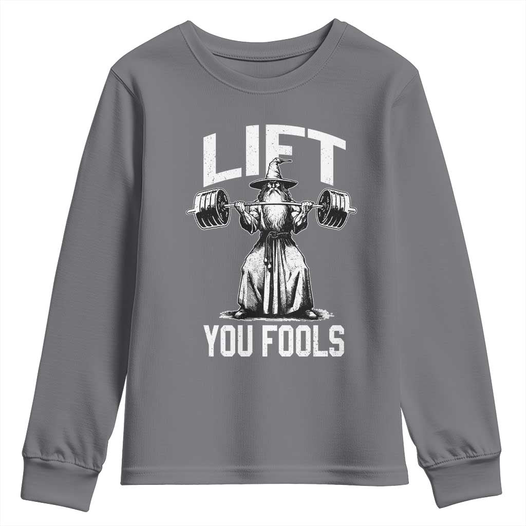 Funny Lift You Fools Youth Sweatshirt Swole Wizard Weightlifting Bodybuilding Gym Fitness - Wonder Print Shop