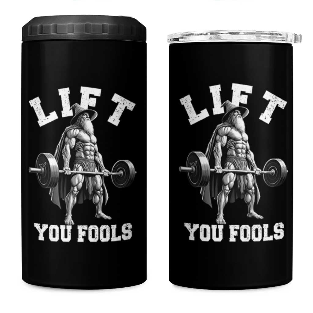 Funny Lift You Fools 4 in 1 Can Cooler Tumbler Swole Wizard Weightlifting Bodybuilding Gym - Wonder Print Shop