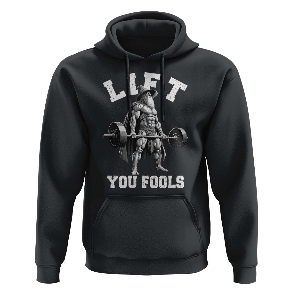 Funny Lift You Fools Hoodie Swole Wizard Weightlifting Bodybuilding Gym - Wonder Print Shop