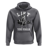 Funny Lift You Fools Hoodie Swole Wizard Weightlifting Bodybuilding Gym - Wonder Print Shop