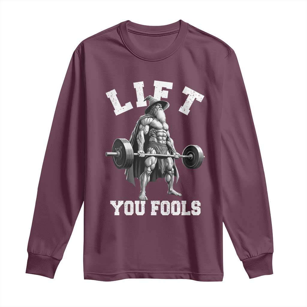 Funny Lift You Fools Long Sleeve Shirt Swole Wizard Weightlifting Bodybuilding Gym - Wonder Print Shop