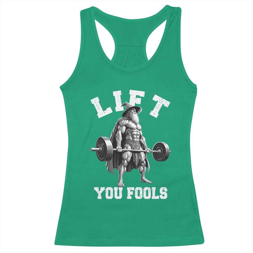 Funny Lift You Fools Racerback Tank Top Swole Wizard Weightlifting Bodybuilding Gym - Wonder Print Shop