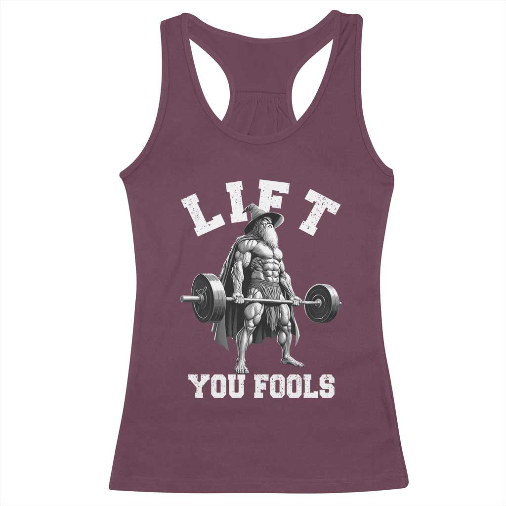 Funny Lift You Fools Racerback Tank Top Swole Wizard Weightlifting Bodybuilding Gym - Wonder Print Shop
