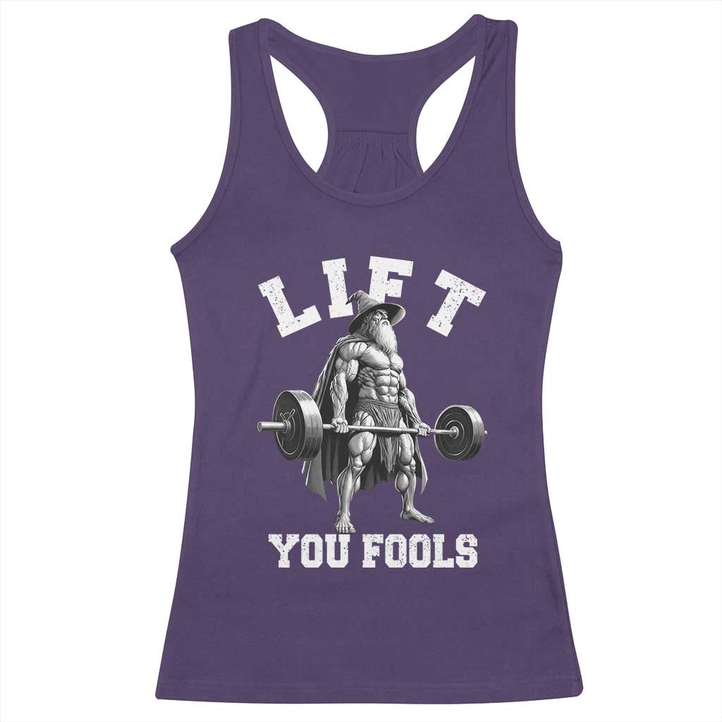 Funny Lift You Fools Racerback Tank Top Swole Wizard Weightlifting Bodybuilding Gym - Wonder Print Shop