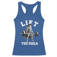 Funny Lift You Fools Racerback Tank Top Swole Wizard Weightlifting Bodybuilding Gym - Wonder Print Shop