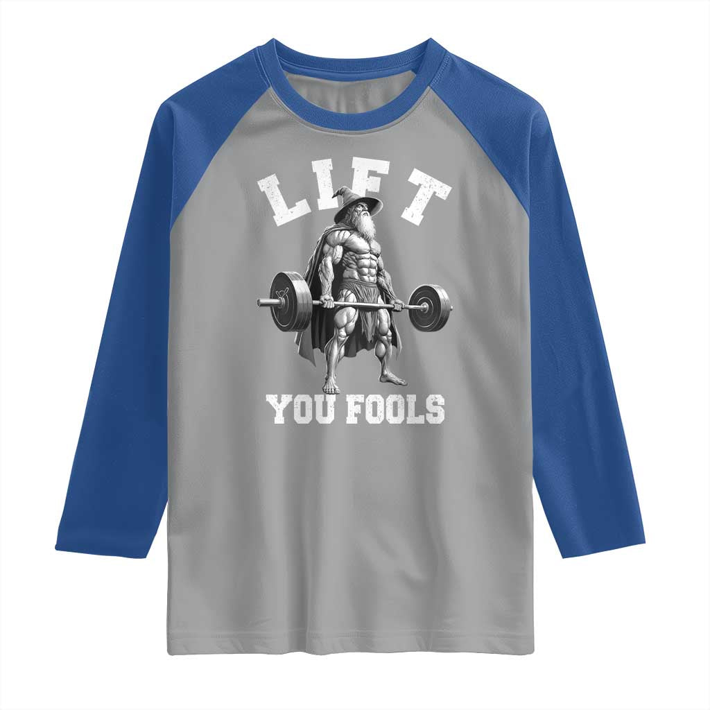 Funny Lift You Fools Raglan Shirt Swole Wizard Weightlifting Bodybuilding Gym - Wonder Print Shop