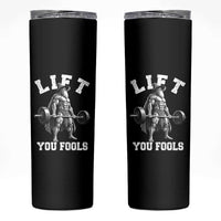 Funny Lift You Fools Skinny Tumbler Swole Wizard Weightlifting Bodybuilding Gym - Wonder Print Shop