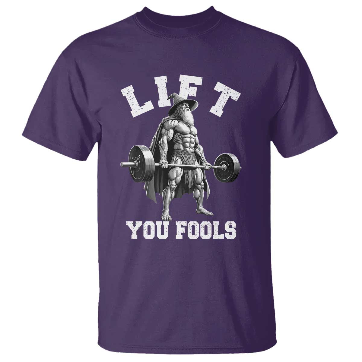 Funny Lift You Fools T Shirt Swole Wizard Weightlifting Bodybuilding Gym - Wonder Print Shop