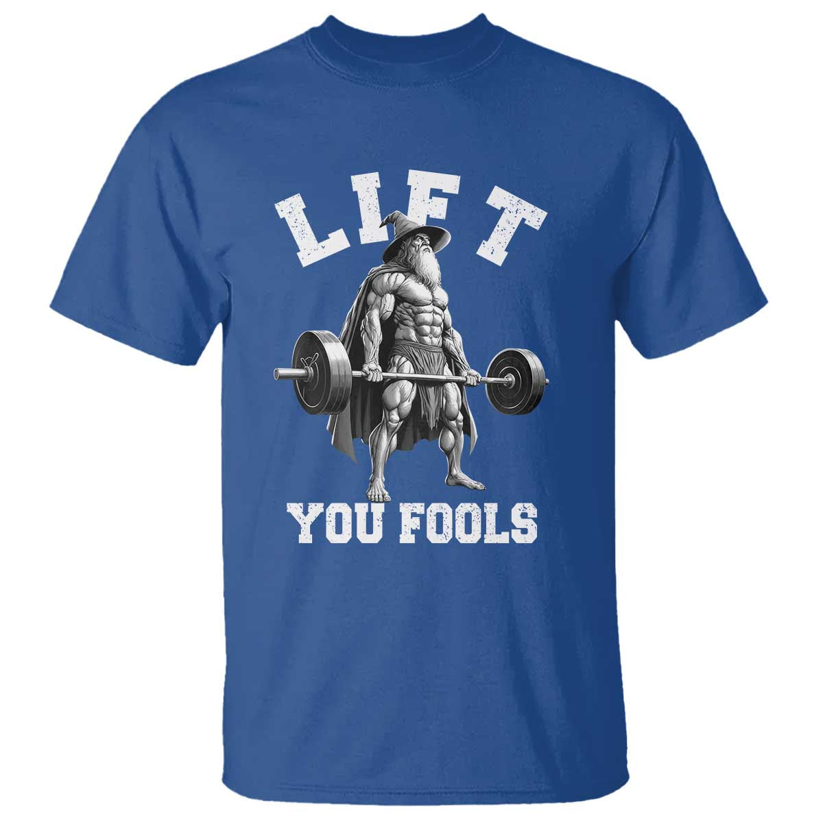 Funny Lift You Fools T Shirt Swole Wizard Weightlifting Bodybuilding Gym - Wonder Print Shop