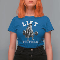 Funny Lift You Fools T Shirt For Women Swole Wizard Weightlifting Bodybuilding Gym - Wonder Print Shop