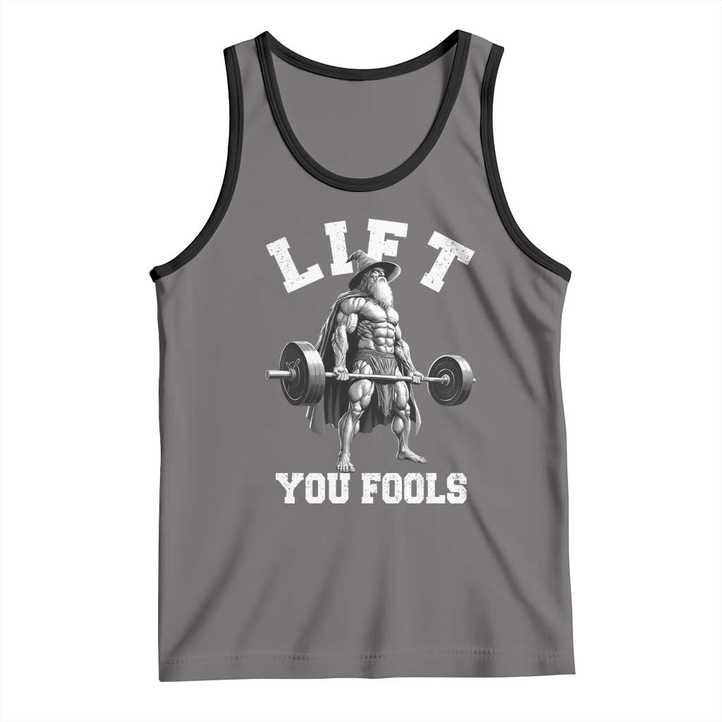 Funny Lift You Fools Tank Top Swole Wizard Weightlifting Bodybuilding Gym - Wonder Print Shop